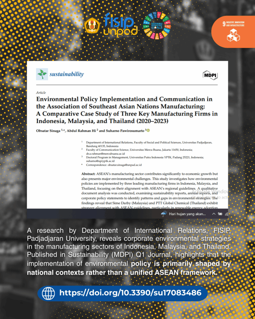 Environmental Policy Implementation and Communication in the Association of Southeast Asian Nations Manufacturing: A Comparative Case Study of Three Key Manufacturing Firms in Indonesia, Malaysia, and Thailand (2020–2023)